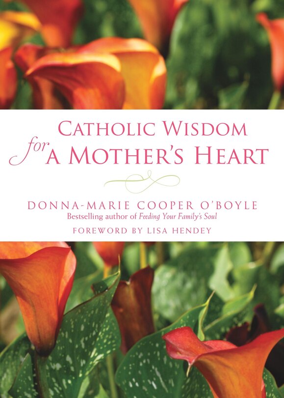Couverture_Catholic Wisdom for a Mother's Heart