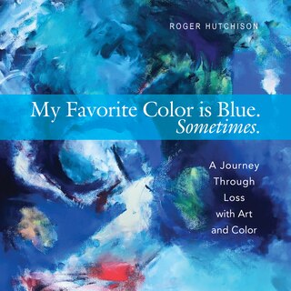 Couverture_My Favorite Color Is Blue. Sometimes.