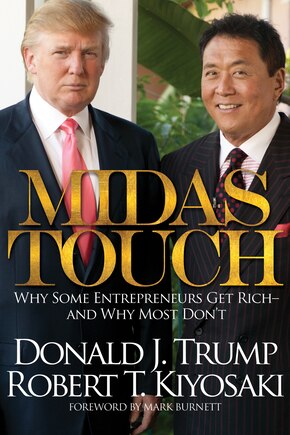 Midas Touch: Why Some Entrepreneurs Get Rich and Why Most Don't