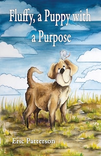 Front cover_Fluffy, A Puppy With A Purpose