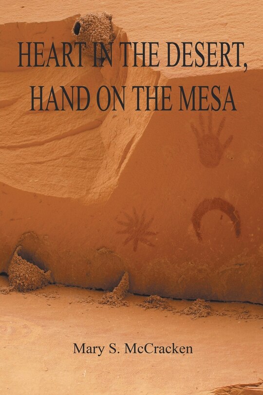 Front cover_HEART IN THE DESERT, HAND ON THE MESA