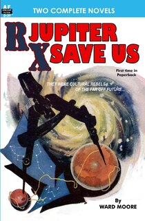 Front cover_Rx Jupiter Save Us & Beware, the Usurpers!