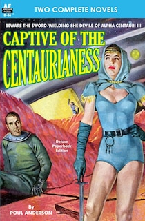 Couverture_Captive of the Centaurianess & A Princess of Mars