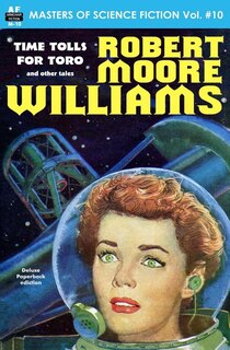 Couverture_Masters of Science Fiction, Volume Ten, Robert Moore Williams