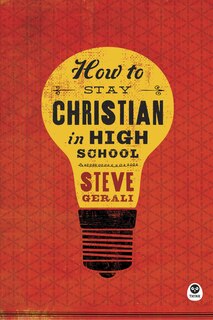 Front cover_How To Stay Christian In High School