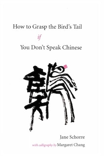 Couverture_How to Grasp the Bird's Tail If You Don't Speak Chinese