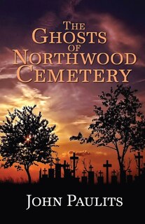 Front cover_The Ghosts of Northwood Cemetery