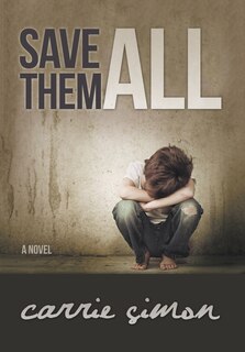 Front cover_Save Them All (A Novel)