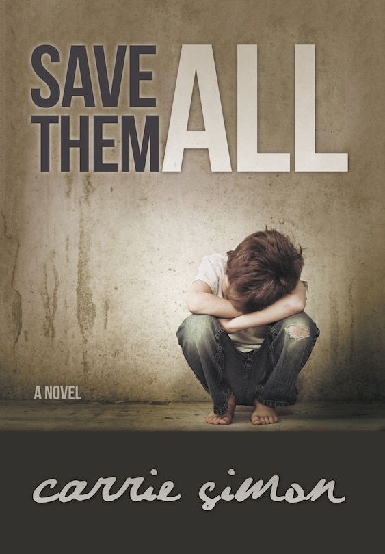 Front cover_Save Them All (A Novel)