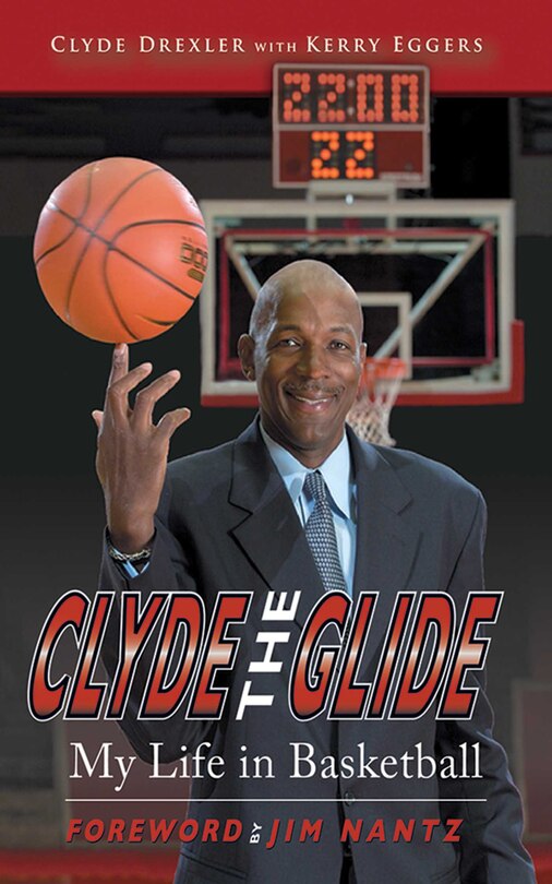 Clyde the Glide: My Life in Basketball