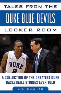 Front cover_Tales from the Duke Blue Devils Locker Room