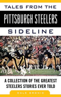 Couverture_Tales from the Pittsburgh Steelers Sideline