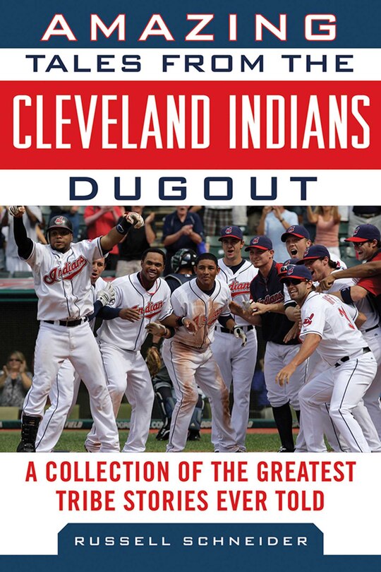 Front cover_Amazing Tales from the Cleveland Indians Dugout