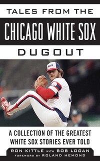 Couverture_Tales from the Chicago White Sox Dugout