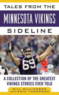 Front cover_Tales from the Minnesota Vikings Sideline
