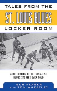 Front cover_Tales from the St. Louis Blues Locker Room