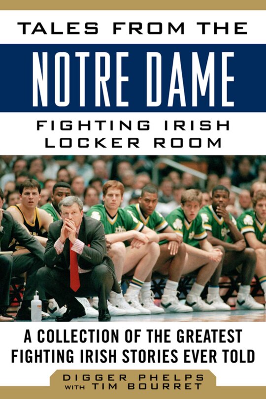 Front cover_Tales from the Notre Dame Fighting Irish Locker Room