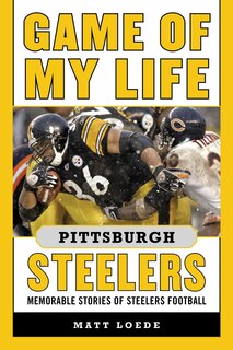 Front cover_Game of My Life Pittsburgh Steelers