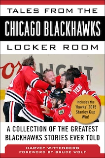 Front cover_Tales from the Chicago Blackhawks Locker Room