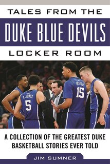 Front cover_Tales From the Duke Blue Devils Locker Room