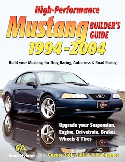 Couverture_High-Performance Mustang Builder's Guide 1994-2004