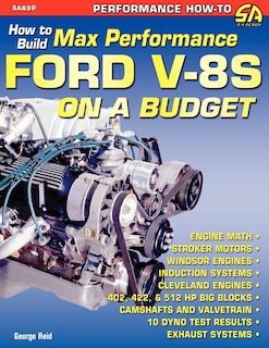 How to Build Max-Performance Ford V-8s on a Budget
