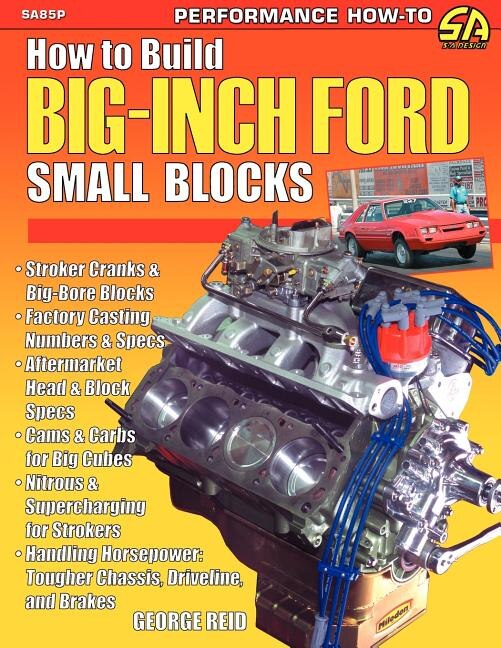 How to Build Big-Inch Ford Small Blocks