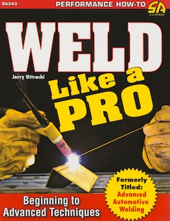 Front cover_Weld Like A Pro