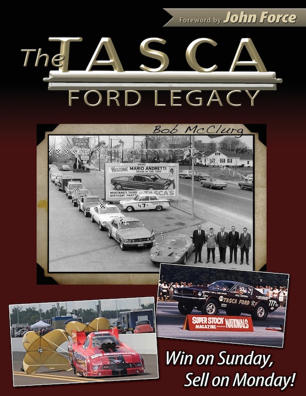 The Tasca Ford Legacy: Win on Sunday, Sell on Monday!