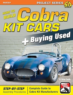 Front cover_How to Build Cobra Kit Cars + Buying Used