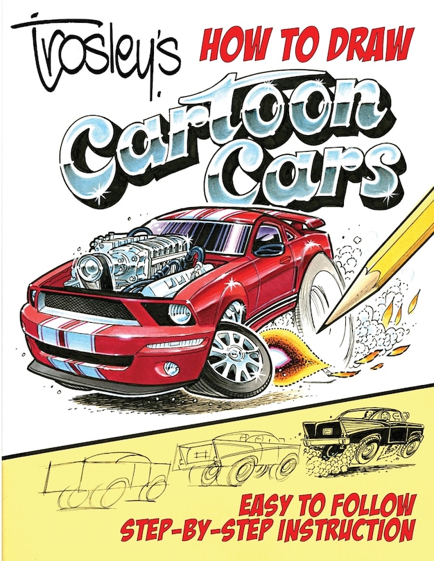 Front cover_Trosley's How to Draw Cartoon Cars