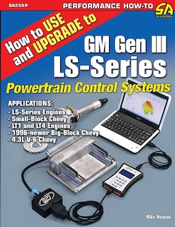 Front cover_How to Use and Upgrade to GM Gen III LS-Series Powertrain Control Systems