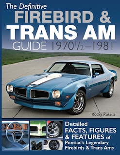 Couverture_The Definitive Firebird & Trans Am Guide