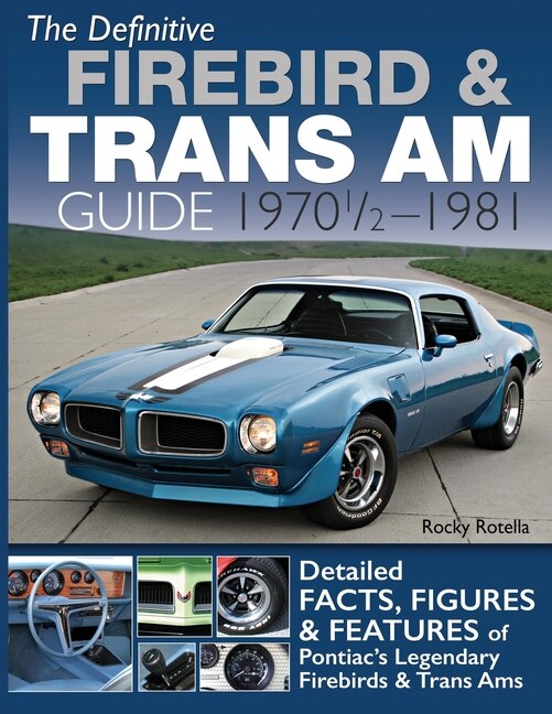 Couverture_The Definitive Firebird & Trans Am Guide