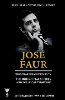 Front cover_Jose Faur: The Horizontal Society and Political Thought