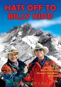 Hats Off to Billy Kidd: Heavenly Ski Adventures With Olympic Champion Billy Kidd