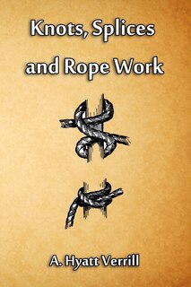 Front cover_Knots, Splices and Rope Work