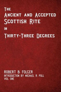 Front cover_The Ancient and Accepted Scottish Rite in Thirty-Three Degrees - Vol. One