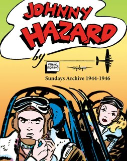 Front cover_Johnny Hazard Sundays Archive 1944-1946
