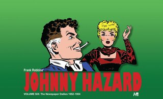 Front cover_Johnny Hazard: The Newspaper Dailies Volume 6
