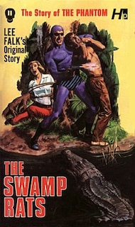 Front cover_The Story of the Phantom: The Swamp Rats