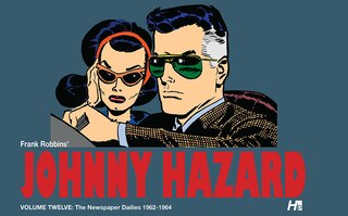 Front cover_Johnny Hazard the Complete Dailies Volume 12: 1962-1964