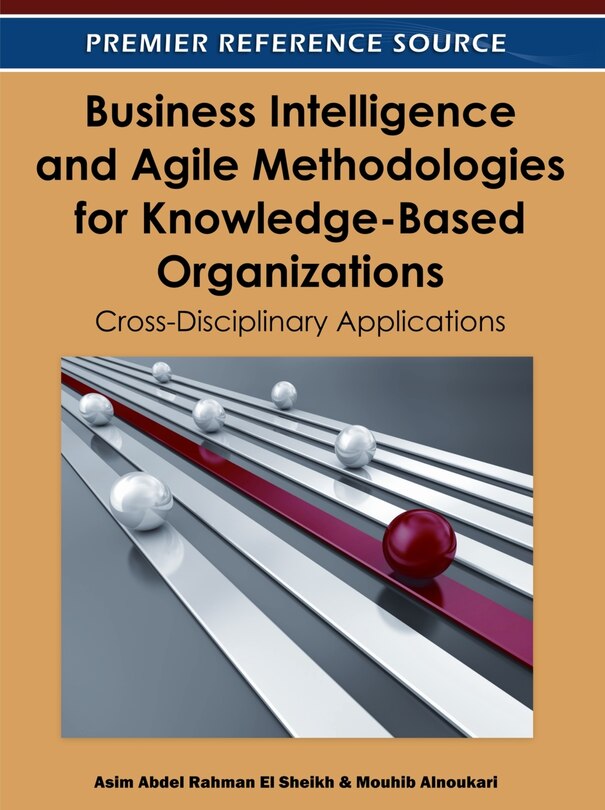 Front cover_Business Intelligence and Agile Methodologies For Knowledge-Based Organizations