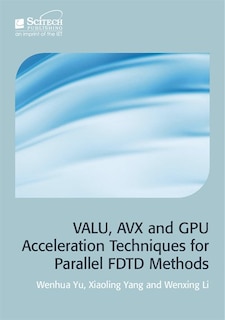 Valu, Avx And Gpu Acceleration Techniques For Parallel Fdtd Methods