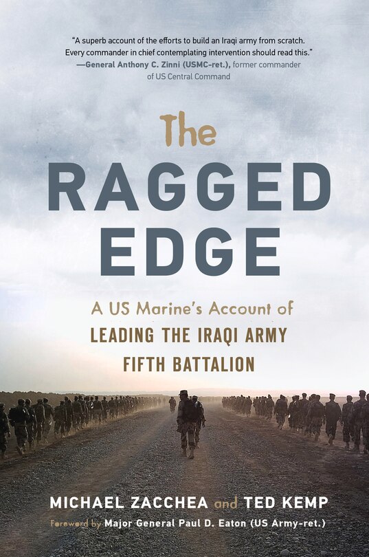 The Ragged Edge: A US Marine’s Account of Leading the Iraqi Army Fifth Battalion