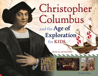 Front cover_Christopher Columbus And The Age Of Exploration For Kids