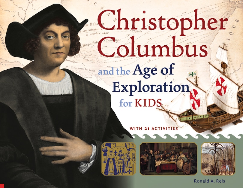 Front cover_Christopher Columbus And The Age Of Exploration For Kids