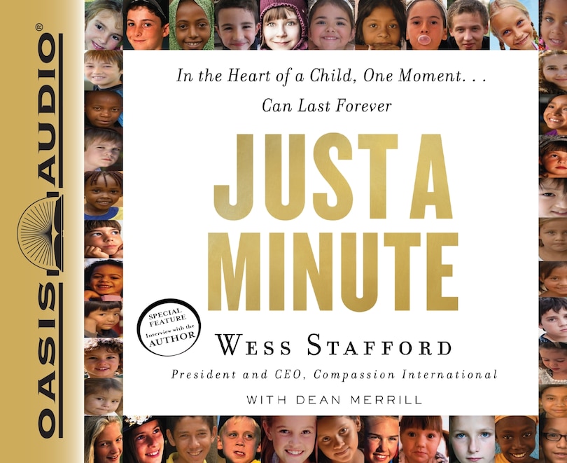 Just A Minute: In the Heart of a Child, One Moment...Can Last Forever