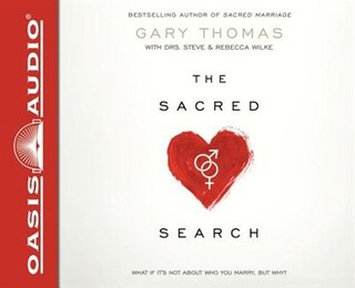 The SACRED SEARCH: What If It's Not About Who You Marry, But Why?