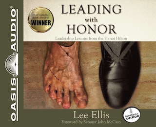 Leading With Honor: Leadership Lessons From The Hanoi Hilton